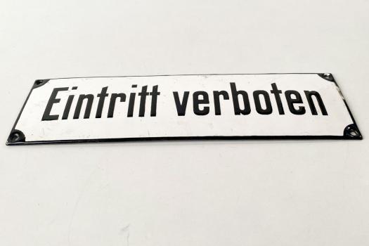 Emailleschild 'Eintritt verboten'